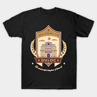 Welcome To Duloc T-Shirt